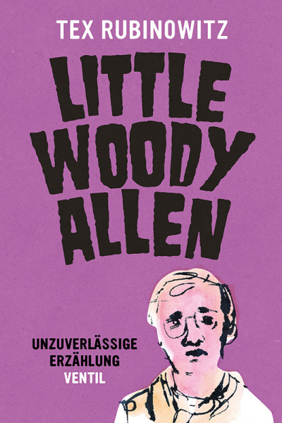 Tex Rubinowitz - Litte Woody Allen